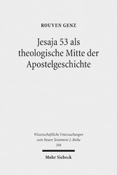 Jesaja 53 als theologische Mitte der Apostelgeschichte