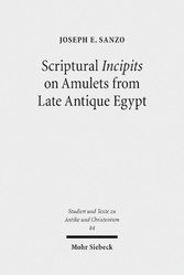 Scriptural Incipits on Amulets from Late Antique Egypt