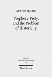 Prophecy, Piety, and the Problem of Historicity