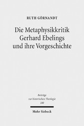 Die Metaphysikkritik Gerhard Ebelings und ihre Vorgeschichte