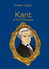 Kant in 60 Minutes