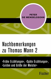 Nachbemerkungen zu Thomas Mann (2)