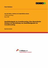 Qualitätssignale im Crowdinvesting. Eine theoretische Analyse zur Beurteilung von Qualitätssignalen im Crowdinvesting