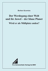 Der Werdegang einer Welt und ihr Juwel - der blaue Planet