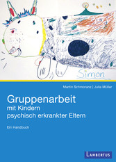 Gruppenarbeit mit Kindern psychisch kranker Eltern