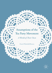 Assumptions of the Tea Party Movement