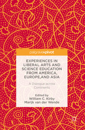 Experiences in Liberal Arts and Science Education from America, Europe, and Asia