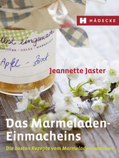 Das Marmeladen-Einmacheins