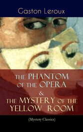 The Phantom of the Opera & The Mystery of the Yellow Room (Mystery Classics)