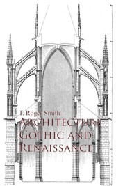 Architecture: Gothic and Renaissance