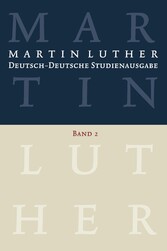 Martin Luther: Deutsch-Deutsche Studienausgabe. Band 2