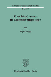 Franchise-Systeme im Dienstleistungssektor.