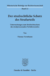 Der strafrechtliche Schutz des Strafurteils.