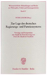 Zur Lage des deutschen Regierungs- und Parteiensystems.