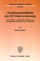 Arbeitsmarkteffekte der EU-Osterweiterung.