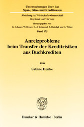 Anreizprobleme beim Transfer der Kreditrisiken aus Buchkrediten.