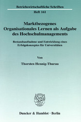 Marktbezogenes Organisationales Lernen als Aufgabe des Hochschulmanagements.