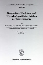 Konjunktur, Wachstum und Wirtschaftspolitik im Zeichen der New Economy.