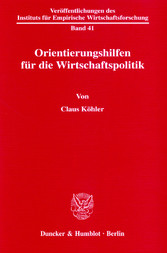 Orientierungshilfen für die Wirtschaftspolitik.