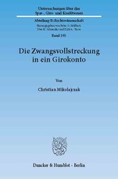 Die Zwangsvollstreckung in ein Girokonto.