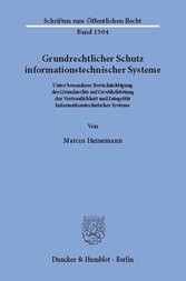 Grundrechtlicher Schutz informationstechnischer Systeme.