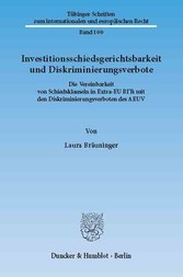 Investitionsschiedsgerichtsbarkeit und Diskriminierungsverbote.