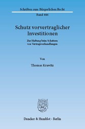 Schutz vorvertraglicher Investitionen.