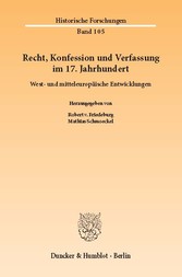 Recht, Konfession und Verfassung im 17. Jahrhundert.