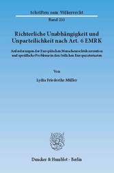 Richterliche Unabhängigkeit und Unparteilichkeit nach Art. 6 EMRK.