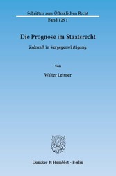 Die Prognose im Staatsrecht.