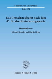 Das Umweltstrafrecht nach dem 45. Strafrechtsänderungsgesetz.