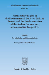 Participatory Rights in the Environmental Decision-Making Process and the Implementation of the Aarhus Convention: a Comparative Perspective.