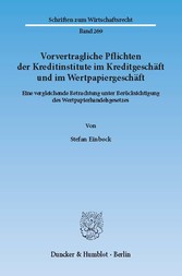 Vorvertragliche Pflichten der Kreditinstitute im Kreditgeschäft und im Wertpapiergeschäft.