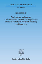 Verfassungs- und andere Rechtsprobleme von Berliner Regelungen über das Verbot der Zweckentfremdung von Wohnraum.