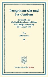 Peregrinenrecht und Ius Gentium.