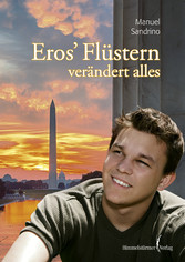 Eros' Flüstern verändert alles