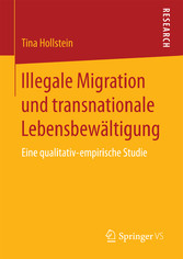 Illegale Migration und transnationale Lebensbewältigung