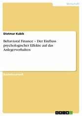 Behavioral Finance - Der Einfluss psychologischer Effekte auf das Anlegerverhalten