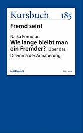 Wie lange bleibt man ein Fremder?