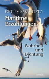 Maritime Erzählungen - Wahrheit und Dichtung