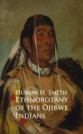 Ethnobotany of the Ojibwe Indians