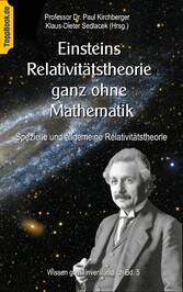 Einsteins Relativitätstheorie ganz ohne Mathematik