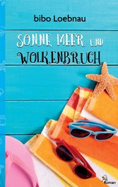 Sonne, Meer und Wolkenbruch