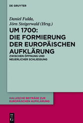 Um 1700: Die Formierung der europäischen Aufklärung