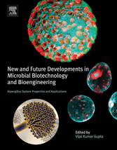 New and Future Developments in Microbial Biotechnology and Bioengineering