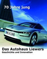 70 Jahre jung  -  Das Autohaus Liewers