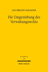 Die Umgestaltung des Verwaltungsrechts