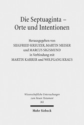 Die Septuaginta - Orte und Intentionen