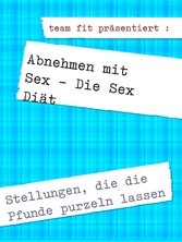 Abnehmen mit Sex - Die Sex Diät