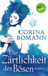 Die Zärtlichkeit des Bösen - Ein Romantic-Mystery-Roman: Band 5